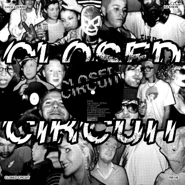 Luca Lozano & Dj Steve - Closed Circuit (12")