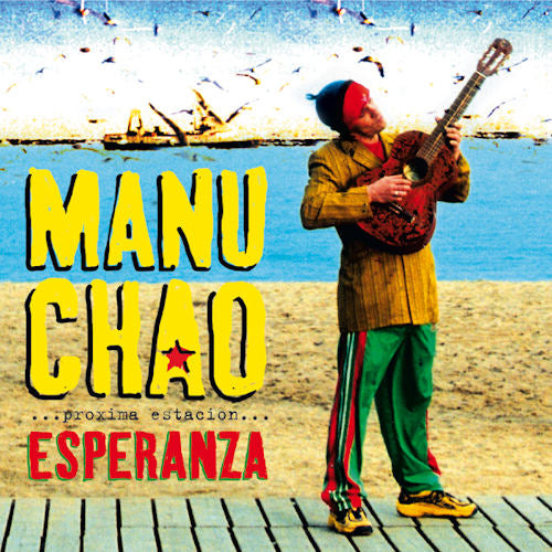 Manu Chao - ...Próxima Estación... Esperanza (LP)