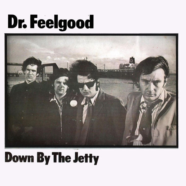 USED - Dr. Feelgood - Down By The Jetty