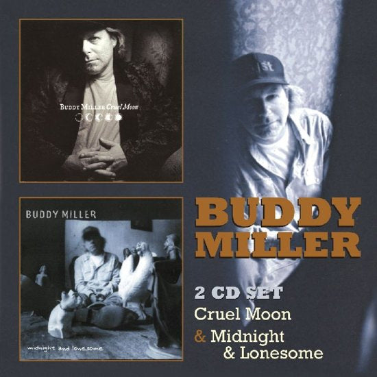 Buddy Miller - Cruel Moon/Midnight & Lonesome (CD)