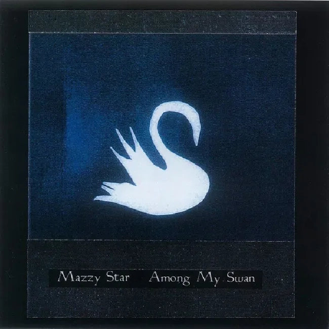 Mazzy Star - Among My Swan (LP)