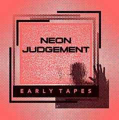 USED - The Neon Judgement - Early Tapes