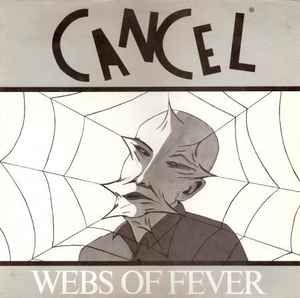 USED - Cancel - Webs Of Fever
