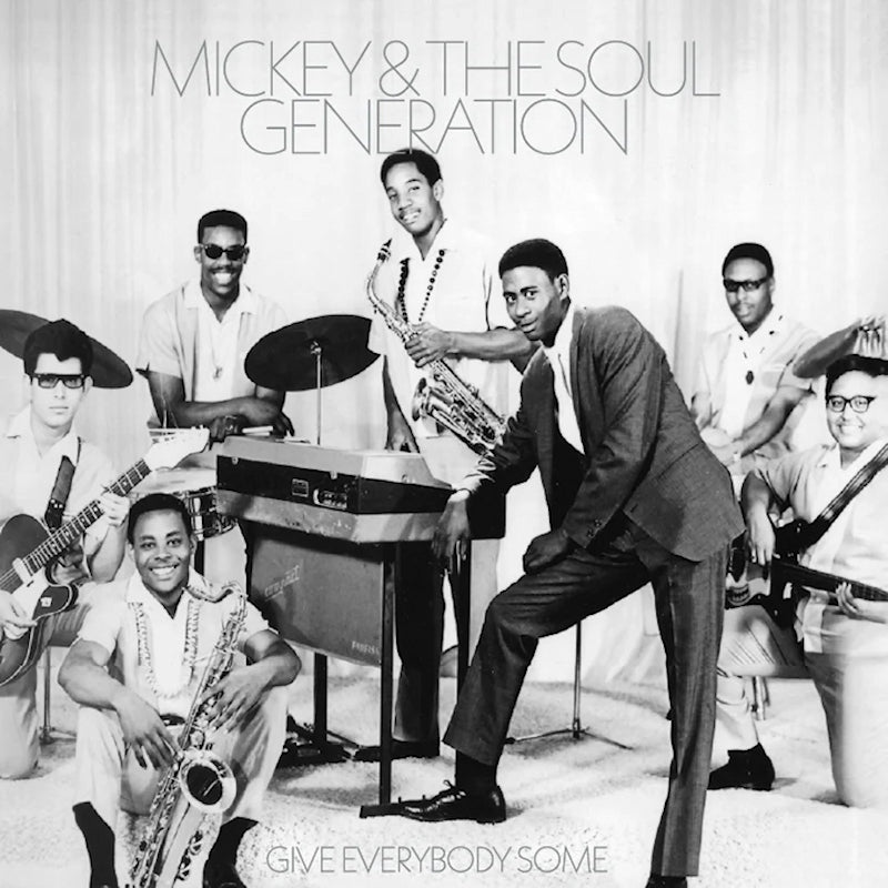 Mickey & The Soul Generation - Give Everybody Some (LP)