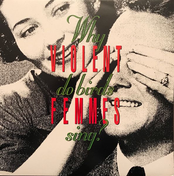 USED - Violent Femmes - Why Do Birds Sing?