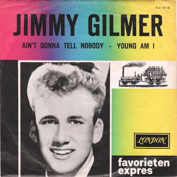 USED - Jimmy Gilmer - Ain't Gonna Tell Nobody / Young Am I