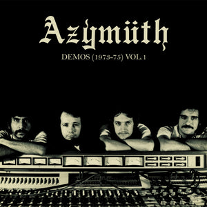 Azymuth - DEMOS (1973-75) VOLUME 1