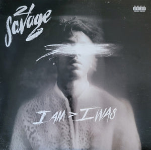 21 Savage - I Am > I Was