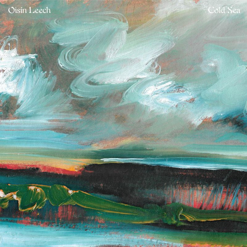 Oisin Leech - Cold Sea (Sea-Glass Green Vinyl LP)