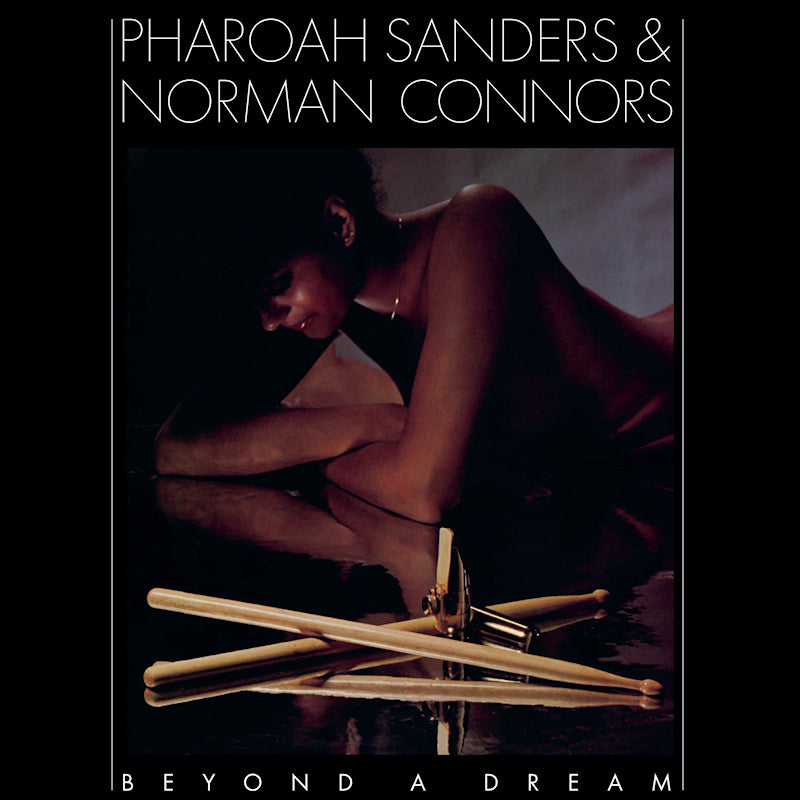 Pharoah Sanders & Norman Connors - Beyond A Dream (Live at Montreux Jazz Festival) (Blue Coloured LP)