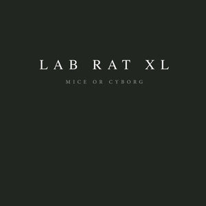 Lab Rat XL - Mice or Cyborg (LP)