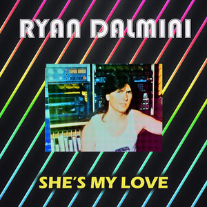 Ryan Dalmini - She's My Love (12")