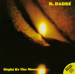 K. Barre - Right By The Moon (12")