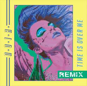 N.O.I.A. - Time Is Over Me (Remix) (12")