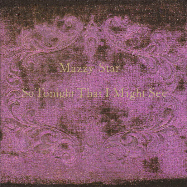 Mazzy Star - So Tonight That I Might See (LP)