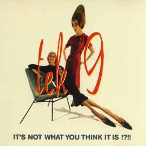USED - Tek 9 - It's Not What You Think It Is !?!!