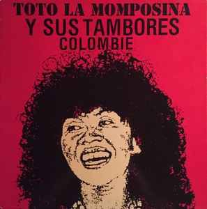 USED - Totó La Momposina Y Sus Tambores - Colombie