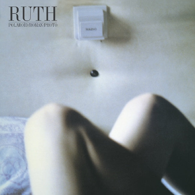 Ruth - Polaroid/Roman/Photo (40th Anniversary Edition) (LP)