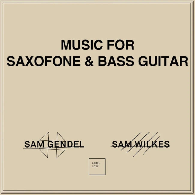 Sam Gendel & Sam Wilkes - Music for Saxofone & Bass Guitar (LP)