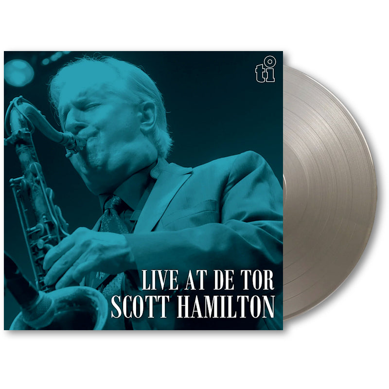 Scott Hamilton - Live At De Tor (Silver Vinyl LP)