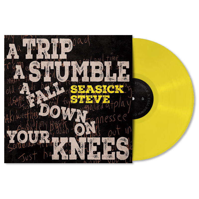 Seasick Steve - A Trip, A Stumble, A Fall Down On Your Knees (Canary Yellow LP)