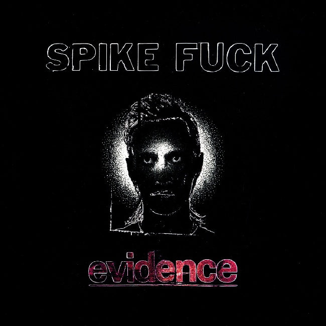 Spike Fuck - Evidence (LP)
