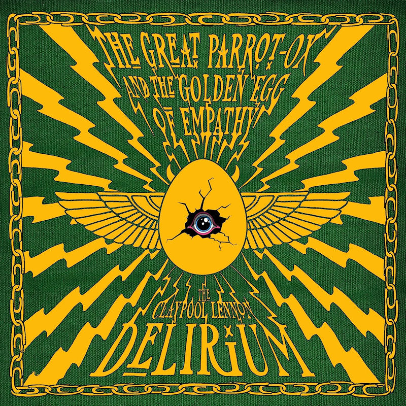 The Claypool Lennon Delirium - The Great Parrot-Ox And The Golden Egg Of Empathy (LP)