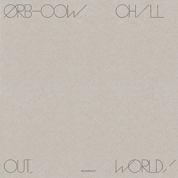 The Orb - COW/Chill Out World! (LP)