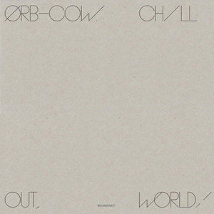 The Orb - COW/Chill Out World! (LP)