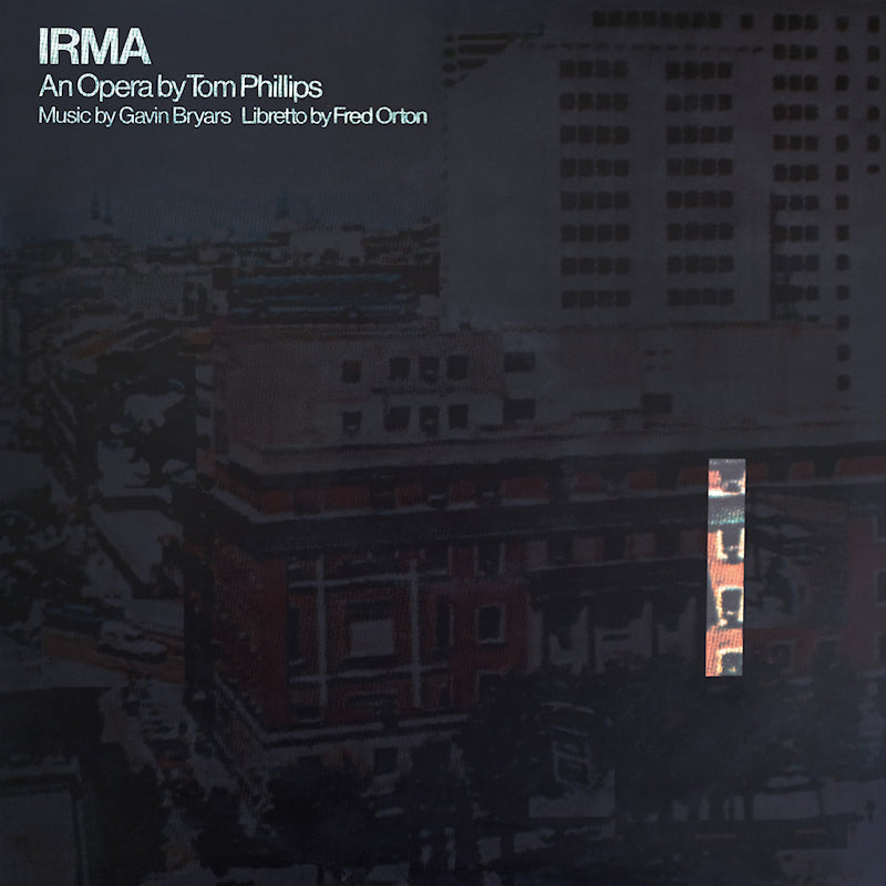 Tom Philips /gavin Bryars/fred Orton - Irma - an opera by Tom Phillips (LP)