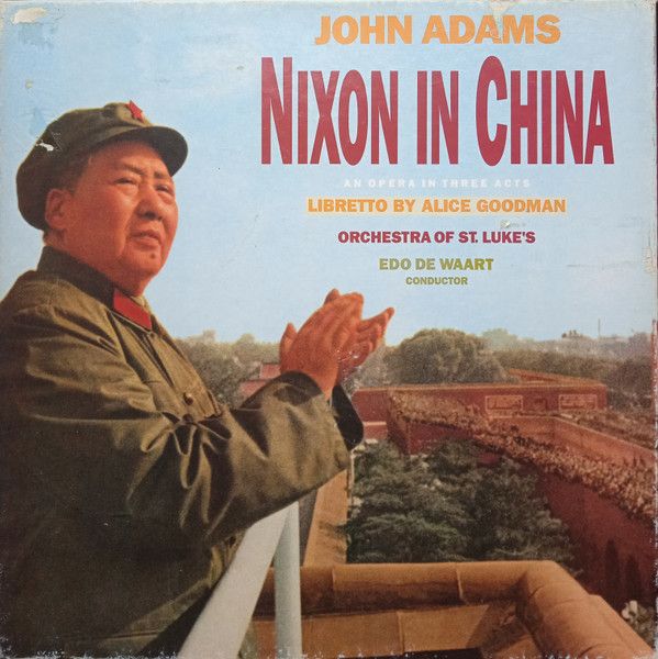 USED - John Adams - Nixon In China (An Opera In Three Acts)