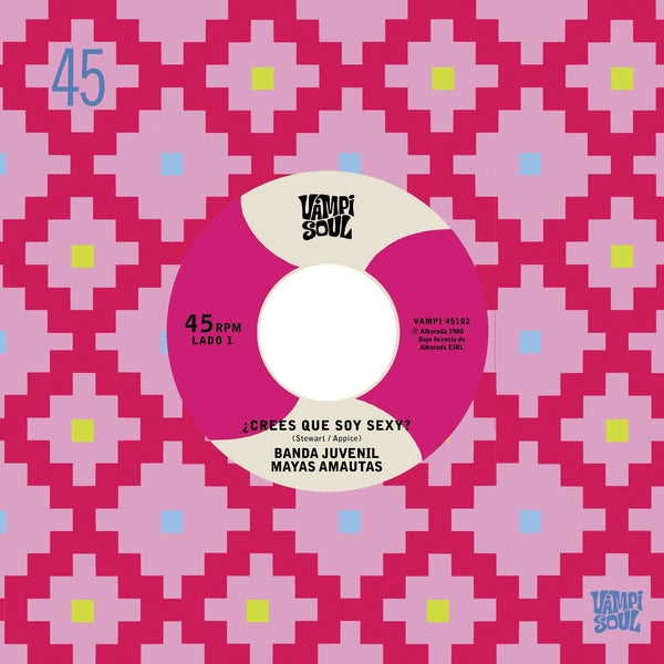Banda Juvenil Mayas Amautas /los Bravos Del Ande - Crees Que Soy Sexy? / El Travoltoso (7")