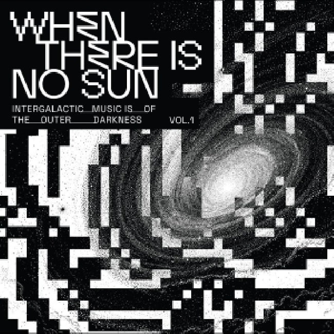 Various Artists - When There Is No Sun Vol. 1 (LP)