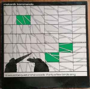 USED - Mekanik Kommando - It Would Be Quiet In The Woods If Only A Few Birds Sing