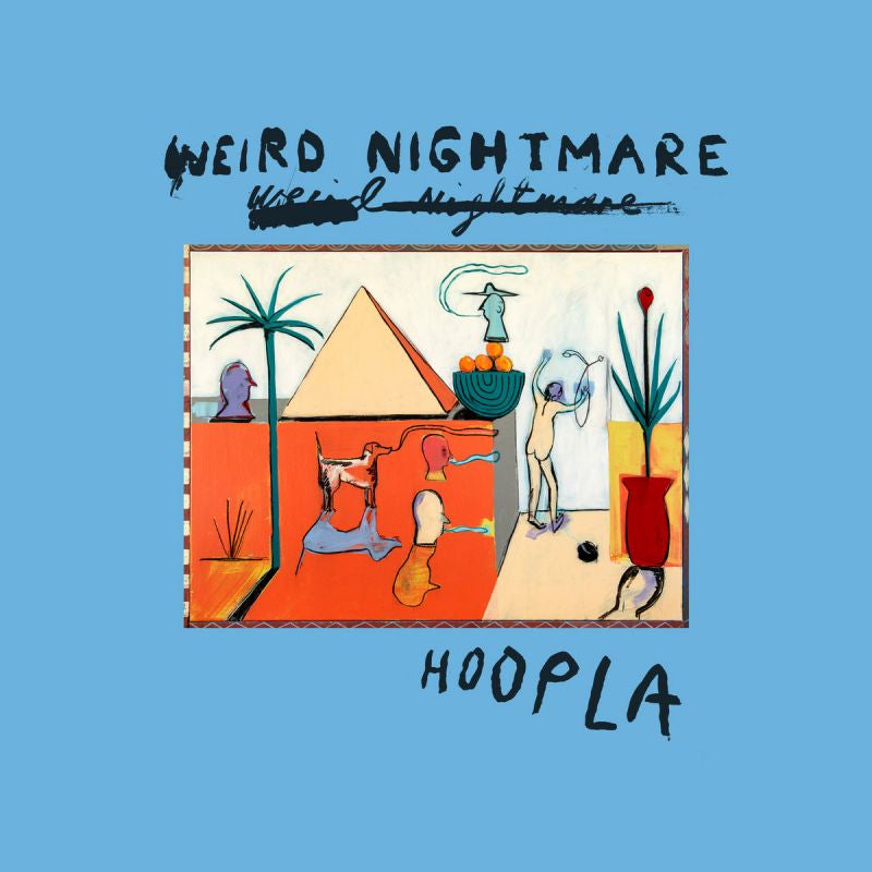 Weird Nightmare - Hoopla (Transparent Orange Vinyl LP)