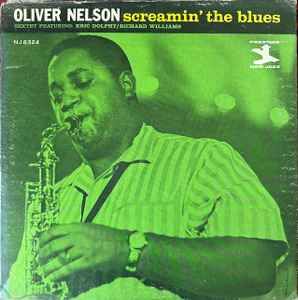 USED - The Oliver Nelson Sextet, Eric Dolphy, Richard Williams - Screamin' The Blues