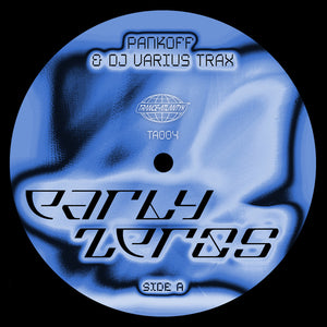 Pankoff & DJ Varius Trax - Early Zeros (12")