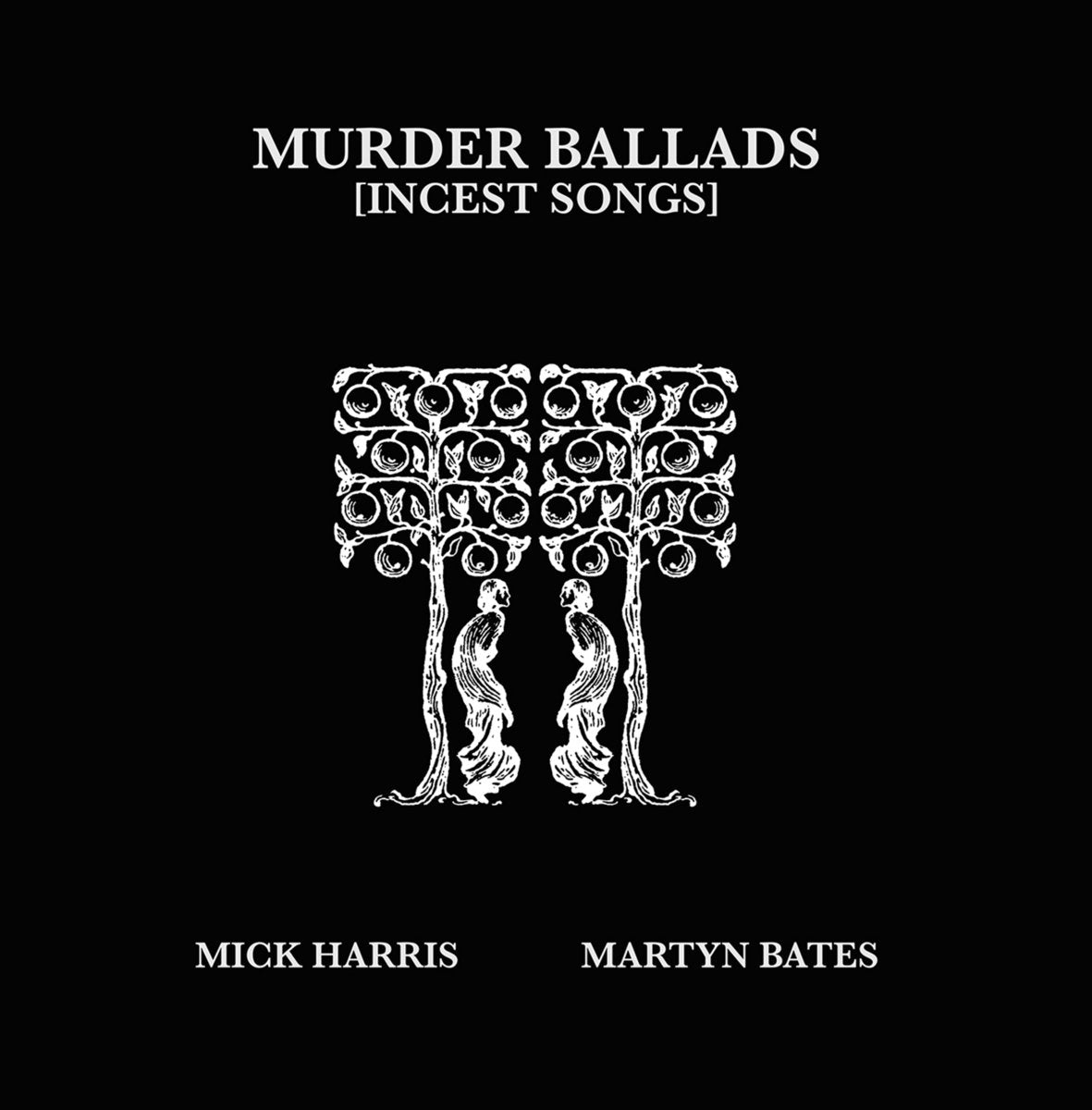 Mick Harris & Martyn Bates - Murder Ballds [Incest Songs] (LP)
