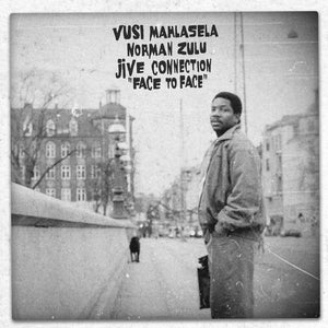 Vusi / Norman Zulu / Jive Connection Mahlasela - Face To Face