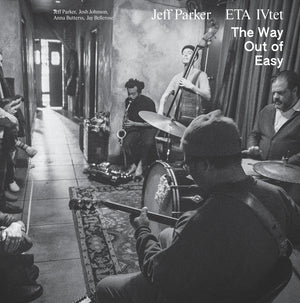 Jeff Parker and Eta Ivtet - The Way Out of Easy