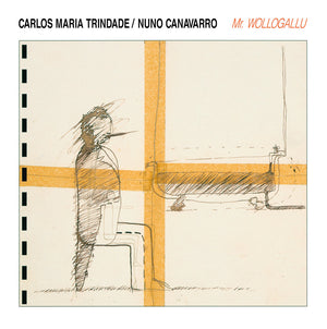 Carlos Maria Trindade / Nuno Canavarro - Mr. Wollogallu - 2024 Repress