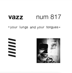 Vazz - Your Lungs And Your Tongues (LP)