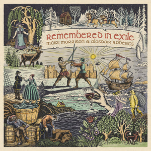 Mairi Morrison & Alasdair Roberts - Remembered in Exile: Songs and Ballads from Nova Scotia (LP)