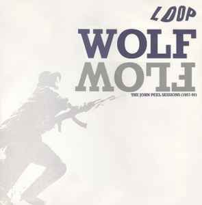 USED - Loop (3) - Wolf Flow (The John Peel Sessions (1987-90))