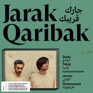 Dudu & Jonny Greenwood Tassa - Jarak Qaribak