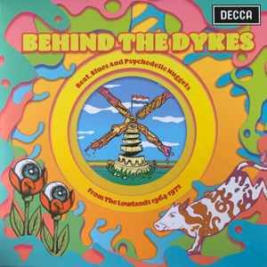 USED - Various - Behind The Dykes (Beat, Blues And Psychedelic Nuggets From The Lowlands 1964-1972)