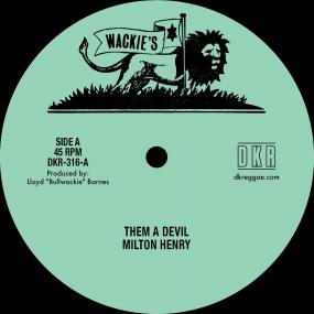 Milton Henry / Jerry Johnson - Them a Devil/make It Right ('24 Mix) (12")