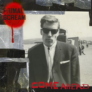 Primal Scream - Come Ahead ()