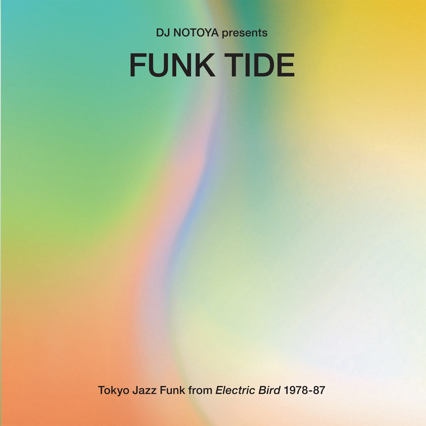 Various Artists - Funk Tide - Tokyo Jazz-Funk From Electric Bird 1978-87 : Selected By Dj Notoya