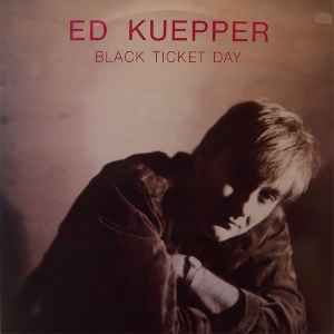 USED - Ed Kuepper - Black Ticket Day